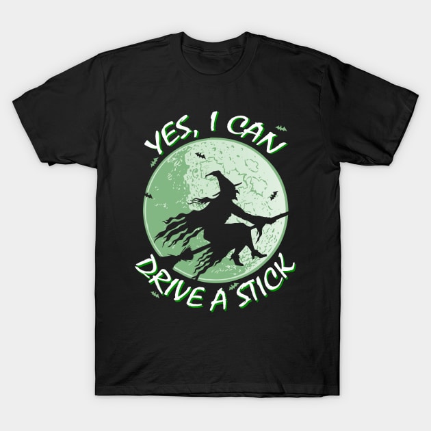 Funny Witch Broomstick Drive a Stick T-Shirt by Halloween Merch